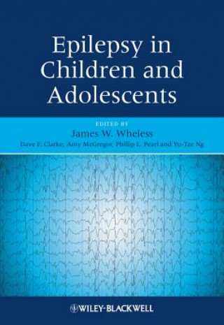 Kniha Epilepsy in Children and Adolescents James W Wheless