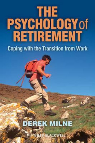 Kniha Psychology of Retirement Derek Milne