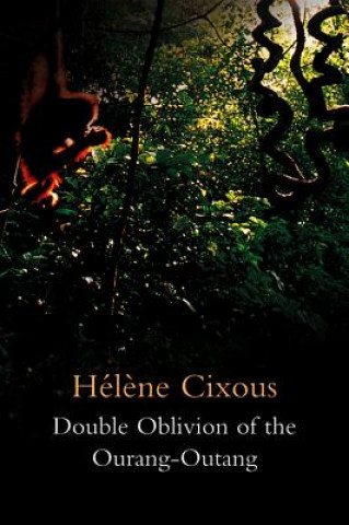 Carte Double Oblivion of the Ourang-Outang Hélčne Cixous