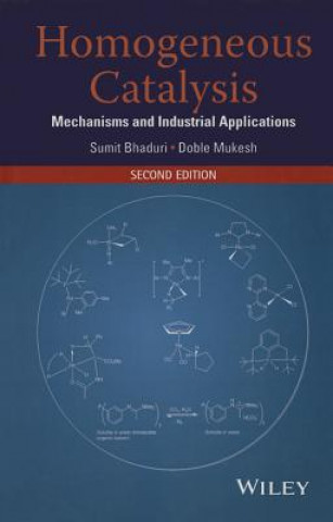 Book Homogeneous Catalysis - Mechanisms and Industrial Applications 2e Sumit Bhaduri