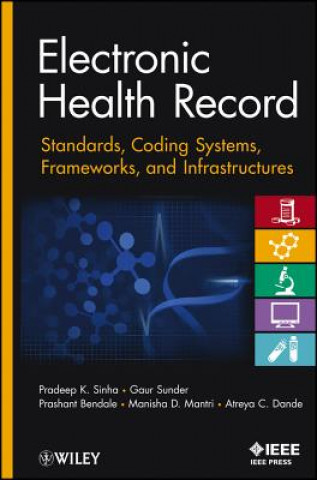 Buch Electronic Health Record - Standards, Coding Systems, Frameworks and Infrastructures Pradeep K Sinha