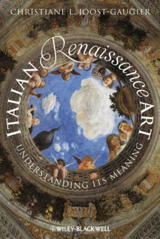 Kniha Italian Renaissance Art: Understanding its Meaning Christiane L Joost Gaugier
