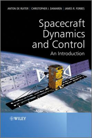 Knjiga Spacecraft Dynamics and Control - An Introduction Anton H de Ruiter