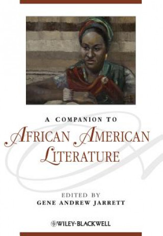 Carte Companion to African American Literature Gene Andrew Jarrett