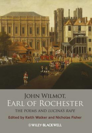 Book John Wilmot, Earl of Rochester - The Poems and Licina's Rape Keith Walker