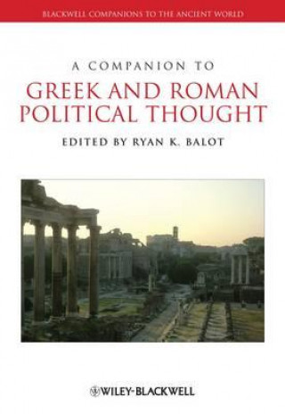 Carte Companion to Greek and Roman Political Thought Ryan K Balot