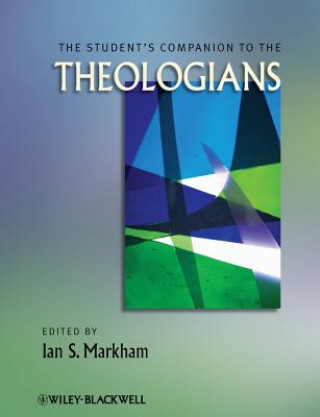 Kniha Student's Companion to the Theologians Ian S Markham