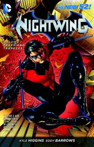 Carte Nightwing Vol. 1: Traps and Trapezes (The New 52) Kyle Higgins