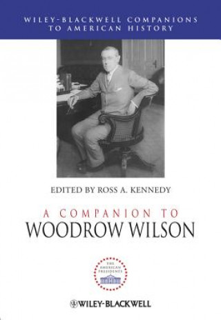 Kniha Companion to Woodrow Wilson Ross A Kennedy