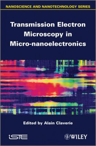 Könyv Transmission Electron Microscopy in Micro-nanoelectronics Alain Claverie