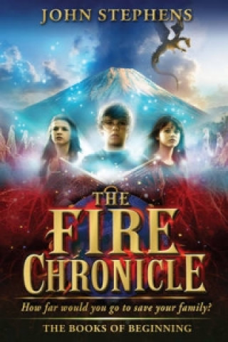 Könyv Fire Chronicle: The Books of Beginning 2 John Stephens