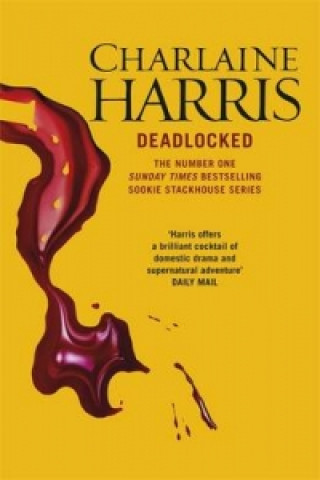 Kniha Deadlocked Charlaine Harris