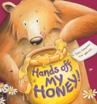 Kniha Hands Off My Honey! Jane Chapman