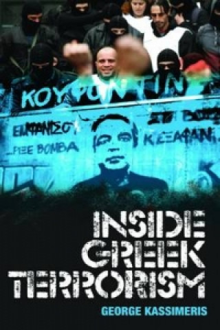 Könyv Inside Greek Terrorism George Kassimeris