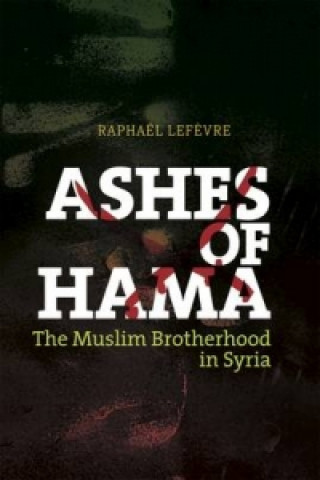 Livre Ashes of Hama Raphaël Lefčvre