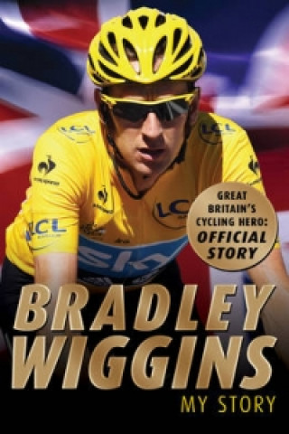 Książka Bradley Wiggins: My Story Bradley Wiggins