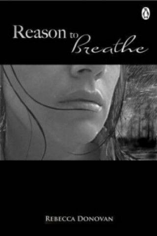 Carte Reason to Breathe (The Breathing Series #1) Rebecca Donovan