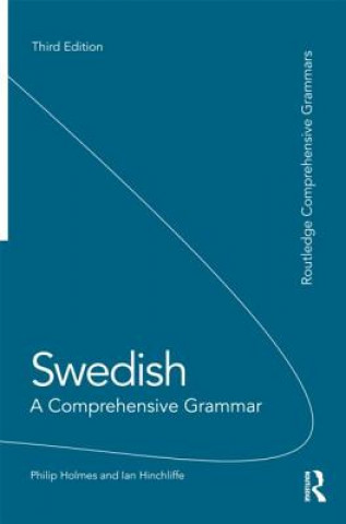 Knjiga Swedish: A Comprehensive Grammar Philip Holmes
