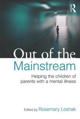 Buch Out of the Mainstream: Helping the children of parents with a mental illness 