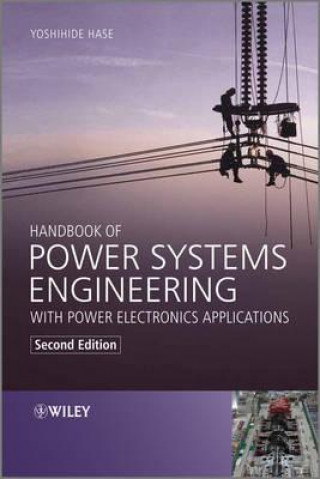 Carte Handbook of Power Systems Engineering with Power Electronics Applications 2e Yoshihide Hase