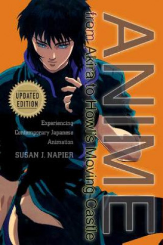 Knjiga Anime From Akira To Howl's Moving Castle Susan Napier