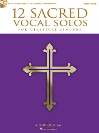 Carte 12 Sacred Vocal Solos (low Voice) Hal Leonard Corp
