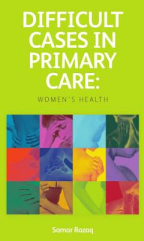 Kniha Difficult Cases in Primary Care Samar Razaq