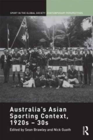 Buch Australia's Asian Sporting Context, 1920s - 30s Sean Brawley