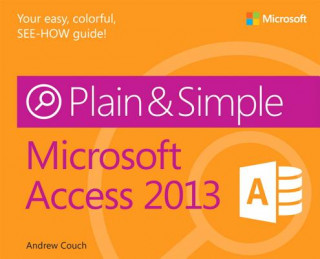 Carte Microsoft Access 2013 Plain & Simple Andrew Couch