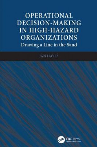 Carte Operational Decision-making in High-hazard Organizations Jan Hayes