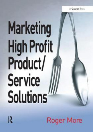 Kniha Marketing High Profit Product/Service Solutions Roger More