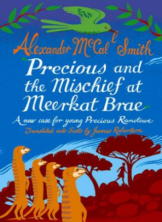 Livre Precious and the Mischief at Meerkat Brae Alexander McCall Smith