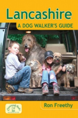 Könyv Lancashire: A Dog Walker's Guide Ron Freethy