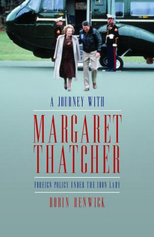 Könyv Travels with Margaret Thatcher Robin Renwick