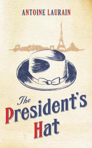 Kniha President's Hat Antoine Laurain