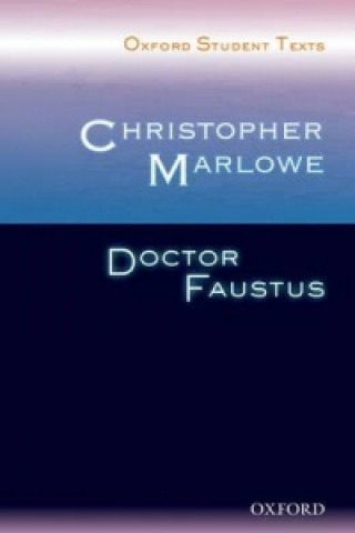 Buch Oxford Student Texts: Christopher Marlowe: Doctor Faustus Christopher Marlowe