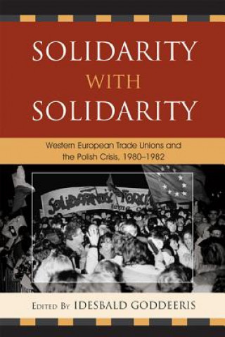 Libro Solidarity with Solidarity Idesbald Goddeeris