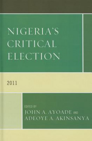 Livre Nigeria's Critical Election John A Ayoade