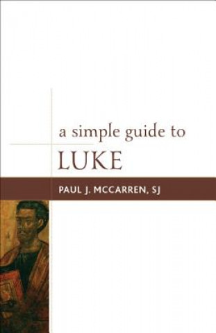 Könyv Simple Guide to Luke Paul J McCarren