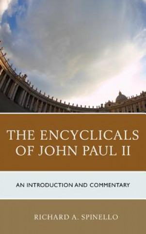 Carte Encyclicals of John Paul II Richard A Spinello