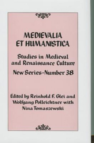 Kniha Medievalia et Humanistica, No. 38 Reinhold F Glei