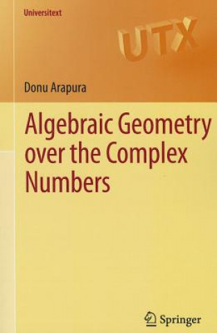 Knjiga Algebraic Geometry Over the Complex Numbers Donu Arapura