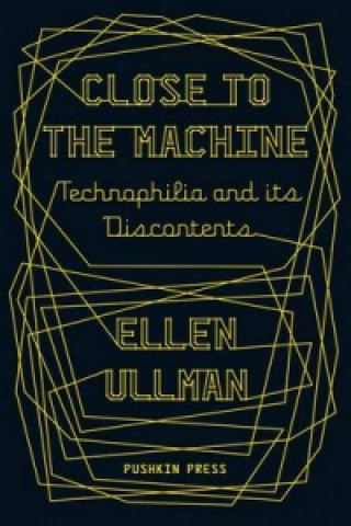 Könyv Close to the Machine Ellen (Author) Ullman