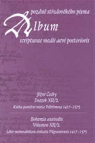Könyv Album pozdně středověkého písma XII/2. collegium