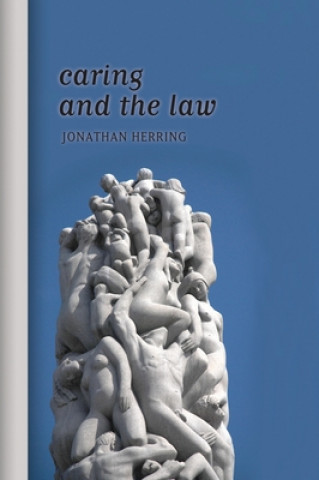 Kniha Caring and the Law Jonathan Herring