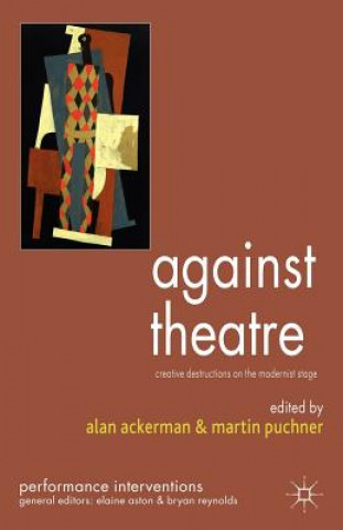 Kniha Against Theatre A Ackerman