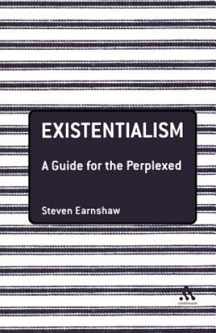 Książka Existentialism: A Guide for the Perplexed Steve Earnshaw