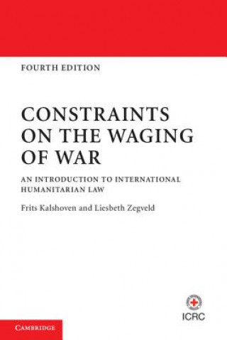 Kniha Constraints on the Waging of War Frits Kalshoven