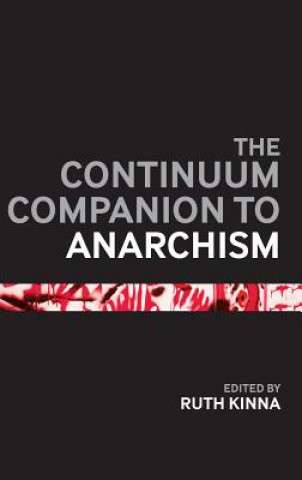 Knjiga Bloomsbury Companion to Anarchism Ruth Kinna