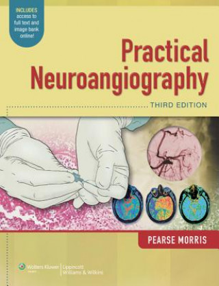 Книга Practical Neuroangiography P Pearse Morris